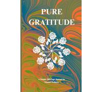 Pure Gratitude: A Simple 100-Page Journal for Mental Wellness: A Space to Vent, Value, and Vanish Stress with Open-Ended Gratitude.