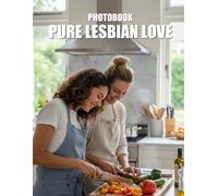 Pure Lesbian Love Photobook: A Heartfelt Celebration of Intimate Sapphic Romance and Authentic Connection