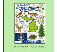 Pure Michigan Coloring Book: Explore the beauty of the Great Lakes State one page at a time