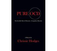 PURE OCD: The Invisible Side of Obsessive-Compulsive Disorder