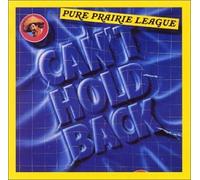 Pure Prairie League - Cant Hold Back