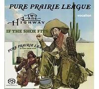 Pure Prairie League - Two Lane Highway & If the Shoes Fits