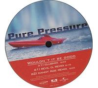 Pure & Pressure - Wouldn'T It Be Good [Vinyl Maxi-Single] [Vinilo]