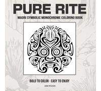 PURE RITE Maori Symbolic Monochrome Coloring Book: Bold to Color - Easy to Enjoy (GSM Studios Monochrome Coloring Book Collection)