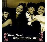 Pure Soul - We Must Be in Love [Vinilo]