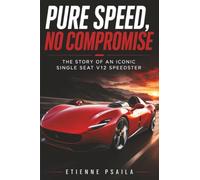 Pure Speed, No Compromise: The Story of an Iconic Single Seat V12 Speedster