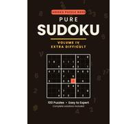 Pure Sudoku: Volume IV: Extra Difficult Edition