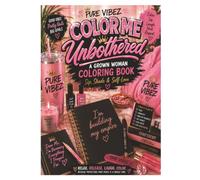 Pure Vibez Color Me Unbothered Grown Woman Coloring Book