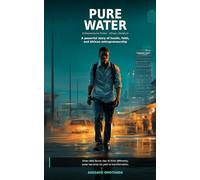 PURE WATER: A Novel of Hustle, Faith, and African Entrepreneurship