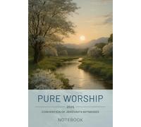 Pure Worship 2025 Convention of Jehovah’s Witnesses Notebook: Simple & Elegant Notes | JW Regional Convention | Cover with a River Sunset Designed by Ruth | Program Inside | 6x9 | 110 pages