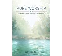 Pure Worship 2025 Convention of Jehovah’s Witnesses Notebook: Simple & Elegant Notes | JW Regional Convention | Cover with a Jordan River Designed by Ruth | Program Inside | 6x9 | 110 pages