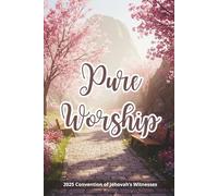 Pure Worship 2025 Convention of Jehovah's Witnesses: JW Deep Reflection & Notes Notebook - 104 Softcover Pages