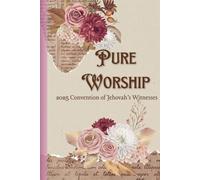 Pure Worship 2025 Convention of JW