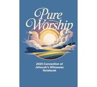 Pure Worship Convention of Jehovah's Witnesses 2025 Notebook: JW Convention Notebook & Journal | Theocratic Note-Taking & Reflection Notebook for ... Assemblies & Regional Conventions 2025