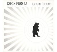 Pureka, Chris - Back in the Ring