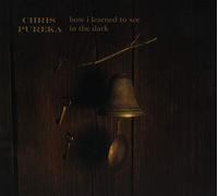 Pureka, Chris - How I Learned to See in..