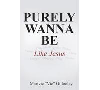 Purely Wanna Be: Like Jesus