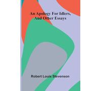 An apology for idlers, and other essays