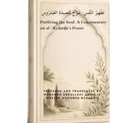 Purifying the Soul: A Commentary on al-ʿAydarūs’s Poem: تَطْهِيرُ النَّفْسِ: شَرْحٌ لِقَصِيدَةِ العَيْدَرُوسِ