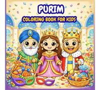 Purim Coloring Book for Kids: A Fun Jewish Holiday Coloring Book with the Story of Queen Esther, Activities, Games, and Purim Traditions
