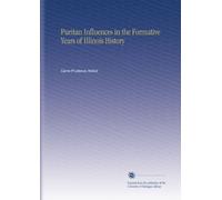 Puritan Influences in the Formative Years of Illinois History