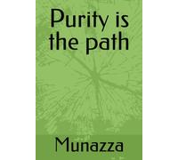 Purity is the path