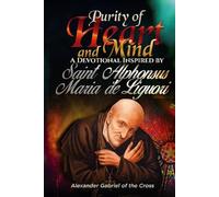 Purity of Heart and Mind: A Devotional Inspired by Saint Alphonsus Maria de Liguori