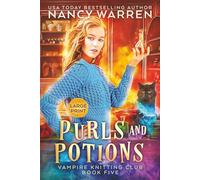 Purls and Potions (Large Print): Book 5 in the Vampire Knitting Club series: Large Print Edition