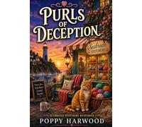 Purls of Deception: A Seabreeze Cove Cozy Mystery (Book 3) (Seabreeze Stitchery Mysteries)