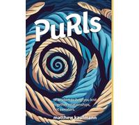 PURLS: of wisdom gleaned from experience