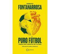 Puro fútbol: Todos sus cuentos de fútbol (Deportes)