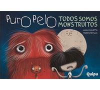 Puro Pelo. Todos somos monstruitos