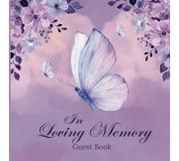 Purple Butterfly Memorial Guest Book: Funeral Sign-In Book for Guests - Elegant Purple Cover with Butterfly Design: A Thoughtful Purple Butterfly ... to Share Memories, Messages, and Condolences