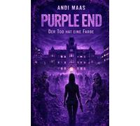 Purple End - Der Tod hat eine Farbe: Horror-Dystopie