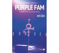 Purple fam: Histoire d'une addiction à Prince