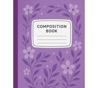 Purple Floral Composition Book: Simple Stylish Notebook for Class, Essays, and Writing
