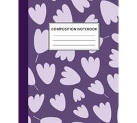 Purple Floral Composition Notebook | Cute Wide Ruled Notebook for Girls, Teens & Women | 110 Pages | 7.5 x 9.25 Softcover Journal for School, College, ... Journaling, Note Taking, creative writing
