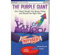 Purple Giant: How Yahoo! Bought the Wrong Things and Missed the Right Ones