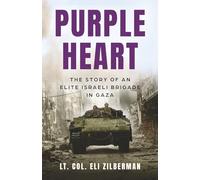 Purple Heart: The Story of an Elite Israeli Brigade in Gaza