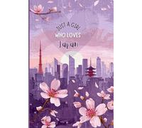 Purple Japan Travel Journal - Just a Girl Who Loves Japan Notebook | Great Gift for Girls, Teens, Women & Tokyo Lovers | 120 Wide-Ruled Pages- Paperback