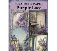 Purple Lace Scrapbook Paper: High Quality Illustrations Of Landscapes, For Ephemera, Mixed Media, and More.
