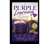 PURPLE LEARNING: The Art of Lifelong Learning - Growing, Adapting, and Becoming (Purple Learning Collection)