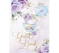 Purple Lilac Floral Tea Party Guest Book: Elegant Guest Sign-In Book for Birthday Parties, Bridal Showers, Baby Showers, Anniversaries, Tea Parties, ... Retirement Parties & Special Events