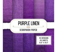 Purple Linen Scrapbook Paper: 20 Double-Sided Decorative Craft Paper Sheets with 10 Textured Fabric Designs for Scrapbooking, Journals, Crafting, Collage & Origami | 8.5" x 8.5"