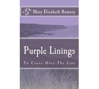 Purple Linings: To Cross Over The Line: Volume 1
