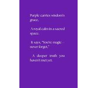 Purple Magic Journal: Spiritual Growth & Self-Discovery: Royal Purple Wisdom: Inner Strength & Reflection, Personal, Gratitude, Chakra Color, Self Help, Unique Gifts