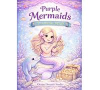 Purple Mermaids Coloring Book: Magical Underwater Coloring Pages for Kids Who Love Mermaids