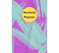 Purple & Mint Green Cover: Workout Planner - Wellness & Habit Tracker - Stay Consistent with Your Physical Activity, Strength Training, Cardio, Daily ... and Hydration Plans, 120 pages, Size 6"x 9".