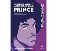 Purple Music. Un viaje por la evolución creativa de Prince.: Volumen 1: Para ti (For You. Prince. Dirty Mind).