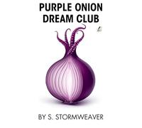 Purple Onion Dream Club: Book One of the Many Worlds Dream Cycle